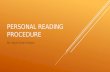 PERSONAL READING PROCEDURE By: Wyatt Dean Deepe. READING ROLES Connector Questioner Illustrator Passage Master.