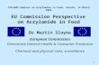 1 FAO/WHO Seminar on Acrylamide in Food, Arusha, 16 March 2003 EU Commission Perspective on Acrylamide in Food Dr Martin Slayne European Commission Directorate.