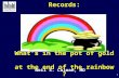 1 Electronic Health Records: What’s in the pot of gold at the end of the rainbow ? Neil S. Calman, MD.
