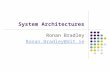 System Architectures Ronan Bradley Ronan.Bradley@dit.ie.
