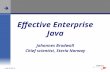 Effective Enterprise Java Johannes Brodwall Chief scientist, Steria Norway  .
