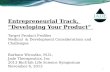 Entrepreneurial Track, “Developing Your Product” Target Product Profiles Medical & Development Considerations and Challenges Barbara Wirostko, M.D., Jade.