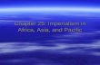 Chapter 25: Imperialism in Africa, Asia, and Pacific.