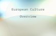 European Culture Overview. Why should we study history? History is a subject with no future. Right?