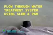 FLOW THROUGH WATER TREATMENT SYSTEM USING ALUM & PAM REEDY CREEK IMPROVEMENT DISTRICT.