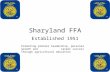 Sharyland FFA Established 1951 Promoting premier leadership, personal growth and career success through agricultural education.