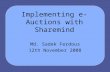 Implementing e-Auctions with Sharemind Md. Sadek Ferdous 12th November 2008.
