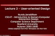 CS147 - Terry Winograd - 1 Lecture 2 – User-oriented Design Nundu JanakiRam CS147 - Introduction to Human-Computer Interaction Design Computer Science.