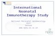 International Neonatal Immunotherapy Study National Perinatal Epidemiology Unit Oxford .