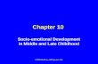 ©2005 McGraw-Hill Ryerson Ltd. Chapter 10 Socio-emotional Development in Middle and Late Childhood.