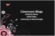 Classroom Blogs Kimberly Sharp MEDT 8461 University of West Georgia.