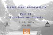 ALPINE PLANT BIODIVERSITY Part II Functions and Threats H.J.B. Birks NOMA 2011.