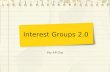 Interest Groups 2.0 Fitz-AP Gov. Focus: What do you get out of joining a Facebook group? How many do you belong to?