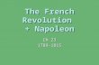 The French Revolution + Napoleon Ch 23 1789-1815.