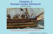 Chapter 2 Europe Looks Outward (1492-1675) (America, History of Our Nation Textbook pages 32-53) Powerpoint by Mr. Zindman 1.