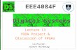 Lecture 13 YODA Project & Discussion of FPGAs Lecturer: Simon Winberg.