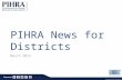 PIHRA News for Districts March 2015. The Professionals In Human Resources Association is a professional association dedicated to the continuous enhancement.