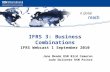 Presentation Subject Header IFRS 3: Business Combinations IFRS Webcast 1 September 2010 Jane Meade RSM Bird Cameron Jude Doliente RSM Prince.