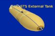 STS External Tank. External Tank The Space Transportation System’s External Tank is one of the four major components that NASA contracted for development.
