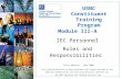 Module III-A IEC Personnel Roles and Responsibilities USNC Constituent Training Program First edition: June 2005 This training material has been developed.