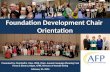 Foundation Development Chair Orientation Presented by: Marshall H. Ginn, CFRE, Chair, Annual Campaign Planning Task Force & Diane LaVigna, CFRE, Director.