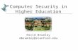 Computer Security in Higher Education David Brumley dbrumley@stanford.edu.