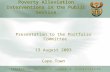 Poverty Alleviation Interventions in the Public Service Presentation to the Portfolio Committee 13 August 2003 Cape Town.