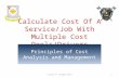 Calculate Cost Of A Service/Job With Multiple Cost Pools/Drivers © Dale R. Geiger 20111.