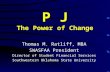 P J The Power of Change Thomas M. Ratliff, MBA SWASFAA President Director of Student Financial Services Southwestern Oklahoma State University.