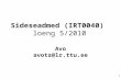 1 Sideseadmed (IRT0040) loeng 5/2010 Avo avots@lr.ttu.ee.