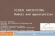 VIDEO ARCHIVING Models and opportunities Marshall Breeding Director for Innovative Technology and Research Vanderbilt University Library Executive Director,