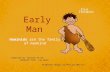 Early Man Hominids are the family of mankind. Compiled by Tabinda kiran Adopted from Lin DonnLin Donn Animated images by Phillip MartinPhillip Martin.