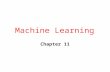 Machine Learning Chapter 11. 2 Machine Learning What is learning?