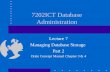 7202ICT Database Administration Lecture 7 Managing Database Storage Part 2 Orale Concept Manuel Chapter 3 & 4
