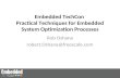 Embedded TechCon Practical Techniques for Embedded System Optimization Processes Rob Oshana robert.Oshana@freescale.com.