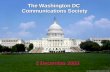 The Washington DC Communications Society 2 December 2003.