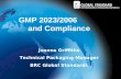 GMP 2023/2006 and Compliance Joanna Griffiths Technical Packaging Manager BRC Global Standards.