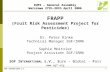 SGF INTERNATIONAL E.V. 1 FRAPP (Fruit Risk Assessment Project for Pesticides) Dr. Peter Rinke Technical Manager SGF/IRMA Sophie Moitrier Project Assistant.