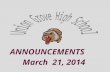 ANNOUNCEMENTS March 21, 2014. Join our celebration with a collaborative painting during lunch TODAY.