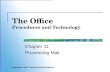 The Office Procedures and Technology Chapter 11 Processing Mail Copyright© 2007 Thomson/South-Western.