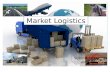 Market Logistics Submitted by andip dey.  According to Council of logistics management:  “Logistics is the process of planning, implementing and controlling.