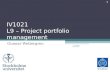 IV1021 L9 – Project portfolio management Gunnar Wettergren 1 © Gunnar Wettergren.