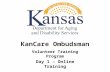 KanCare Ombudsman Volunteer Training Program Day 1 – Online Training.