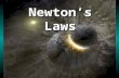 Newton’s Laws MONDAY, September 14, Re-introduction to Newton’s 3 Laws.