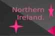 Northern Ireland, United Kingdom of Great Britain and Northern Ireland, situated in the north-eastern part of the island of Ireland. The.