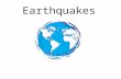 Earthquakes. What is an earthquake? Used to describe the sudden slip on a fault, and the resulting ground shaking and radiated seismic energy caused by.