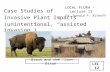 Case Studies of Invasive Plant Impacts (unintentional, “assisted invasion”) Bison and the “Iron Bison” LOCAL FLORA – Lecture 12 Dr. Donald P. Althoff LEC.