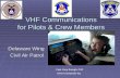 VHF Communications for Pilots & Crew Members Delaware Wing Civil Air Patrol Capt. Gary Emeigh, CAP Dover Composite Sq.