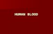 HUMAN BLOOD R.B.C Red blood cells contain a special protein called hemoglobin, which contains iron and carries the oxygen to the body Red blood cells.