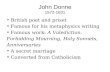 John Donne 1572-1631 British poet and priset Famous for his metaphysics writing Famous work: A Valediction. Forbidding Mourning, Holy Sonnets, Anniversaries.